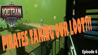 OUR LOOT IS BEING STOLEN!! - Voidtrain - Episode 6 (Co-op)