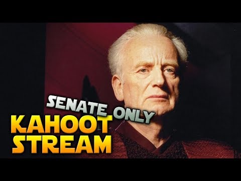 STAR WARS KAHOOT STREAM (Senate Only) - STAR WARS KAHOOT STREAM (Senate Only)