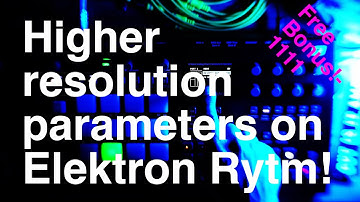 Elektron Rytm MK2 parameter fine control without LFO