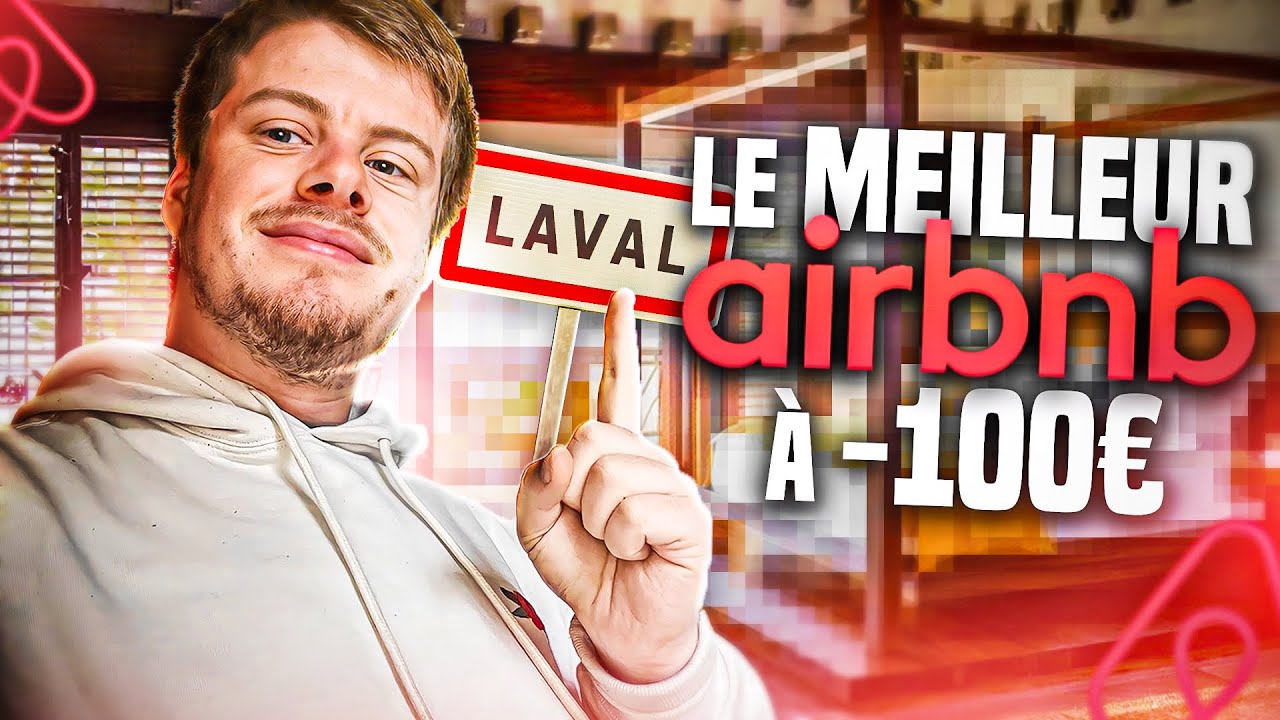 Le MEILLEUR AIRBNB de LAVAL pour MOINS DE 100€ ! YouTube