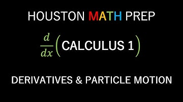 Derivatives and Particle Motion