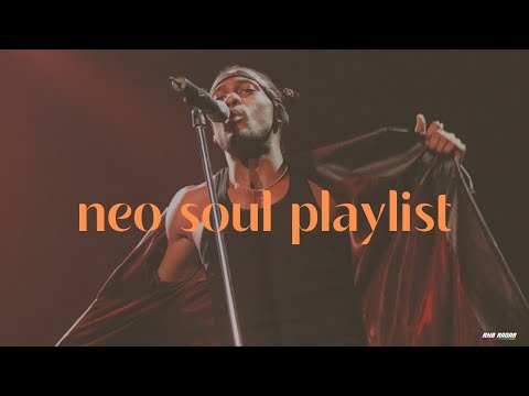 that hairy coochie music - neo soul playlist (pt. 1)