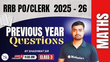 RRB PO/Clerk 2025-26 | Previous Year Maths Questions | Class 3 | PYQ Discussion by Shashwat Sir
