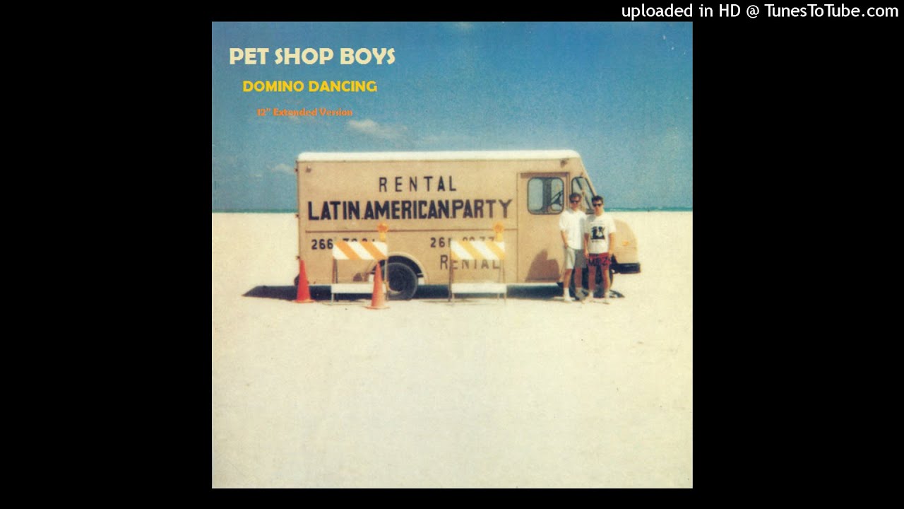 Pet Shop Boys Domino Dancing (12'' Extended Version) YouTube