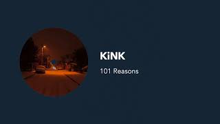 KiNK - 101 Reasons