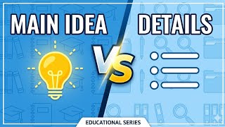 Main Idea vs Supporting Details (Praxis Core Reading)