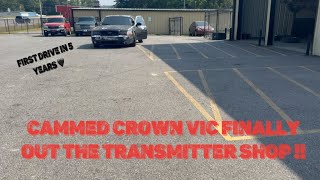 Cammed Crown Vic Finally Out The Transmission Shop After 5 Years ! (Major Content Otw!)