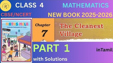 Class 4| Mathematics |Chapter 7 |The Cleanest Village |Part 1| With Solutions| CBSE|NCERT |2025-2026