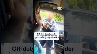 Off-duty deputy under investigation for drawing gun in family dispute: Pct. 1