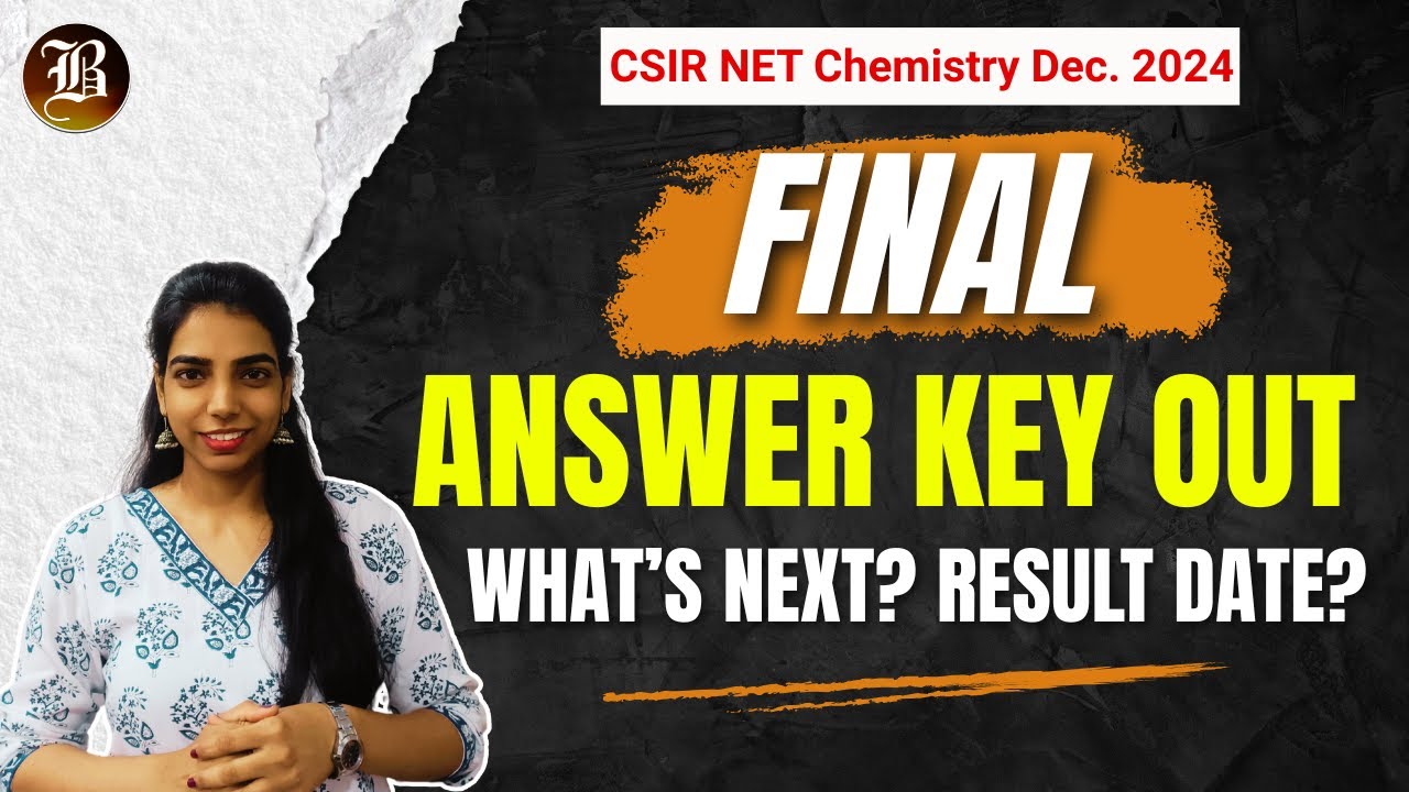 CSIR NET Final Answer Key Out Dec. 2024 | CSIR NET Chemistry Dec.2024 ...