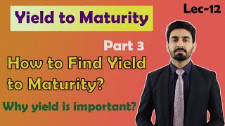 #12 Yield to Maturity |Why yield to maturity is important| BBA,MBA