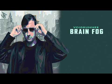 Voidrunner - Brain Fog (Original Mix)