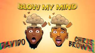 Davido & Chris Brown - Blow My Mind (Official audio)