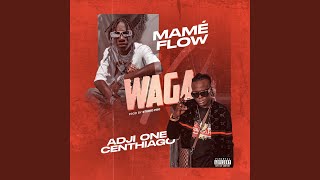 Waga - Mame Flow feat Adji One Centhiago