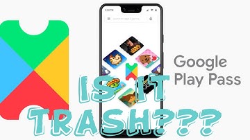 Google Play Pass How Trash Is It?