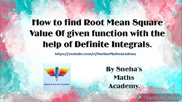 Application of Definite Integrals - Root Mean Square Value.
