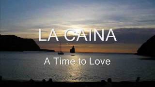 La Caina - A Time To Love Excerpt.wmv