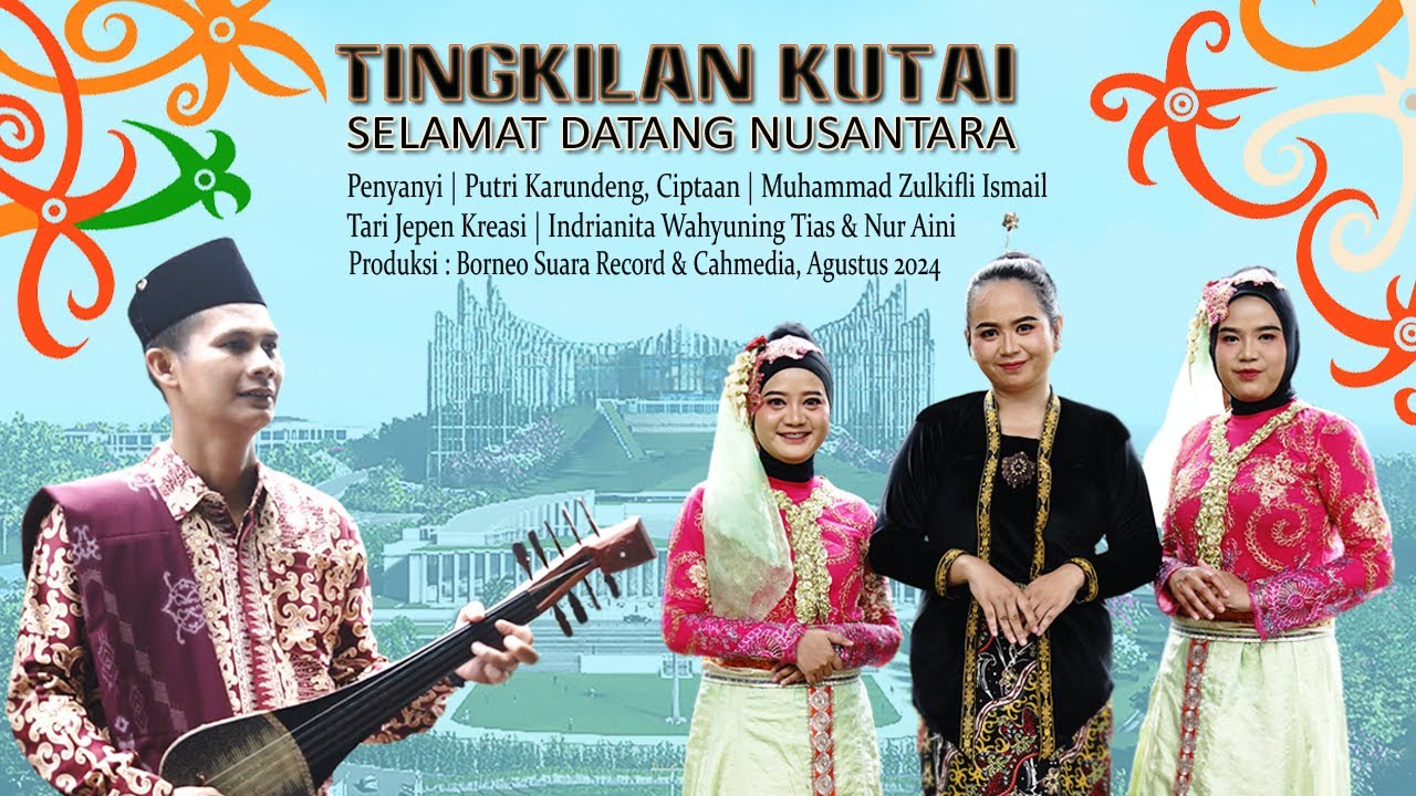 SELAMAT DATANG NUSANTARA (TINGKILAN KUTAI)