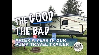 A Year Later - What We Think Of Our Puma Travel Trailer