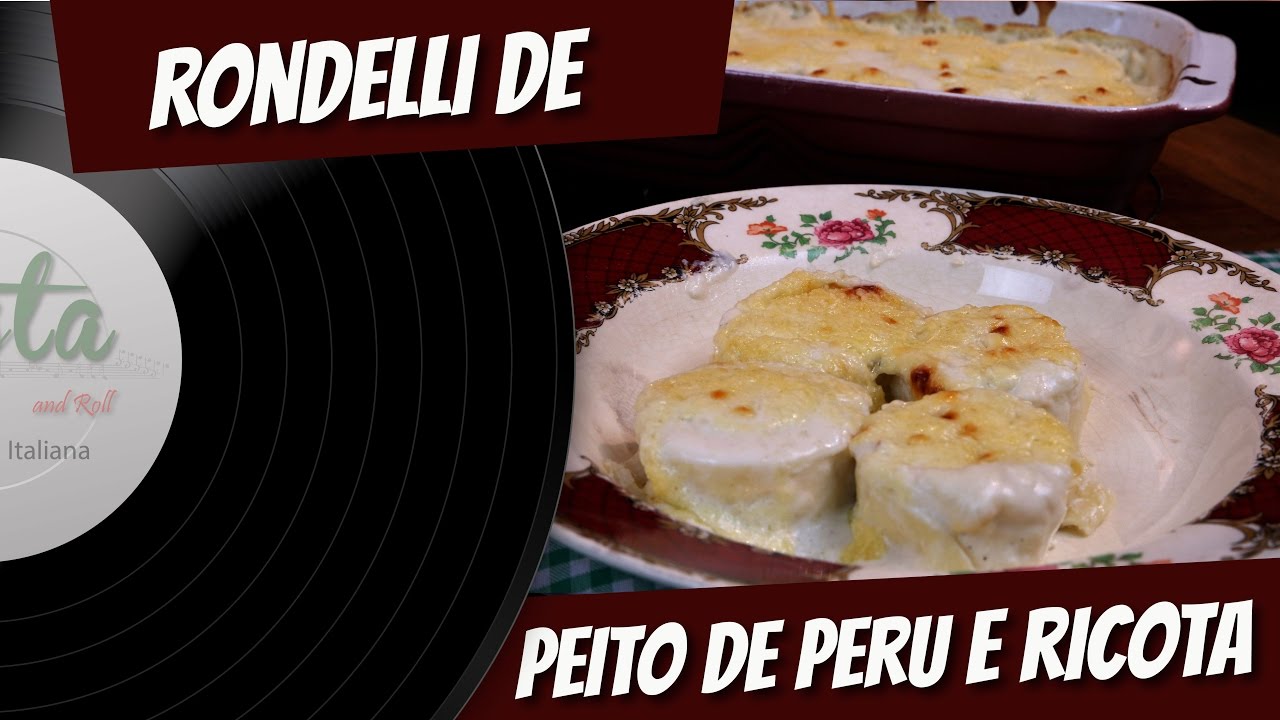 RONDELLI DE PEITO DE PERU E RICOTA - PASTA AND ROLL