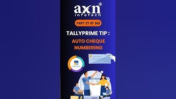 Enable Auto Cheque Numbering in Payment Vouchers | Day 27 of 365 Days Tally Tips | AXN Infotech