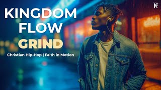 Famous City Grind | Faith in Motion | Kingdom Flow Wealth