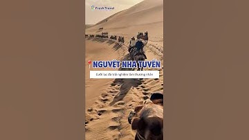 🇨🇳 Băng qua sa mạc mênh mông với trải nghiệm cưỡi lạc đà hồ Nguyệt Nha Tuyền