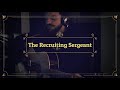 The Recruiting Sergeant - Irish Folk Song
