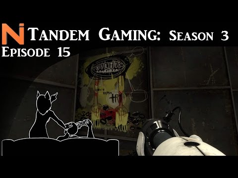 Tandem Gaming S3: Portal 2 #3 Technical diffculties!