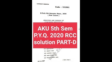 AKU B-Tech 5th Sem P.Y.Q. 2020//RCC solution//PART-D//civil engineering #Knowledgeforcivil