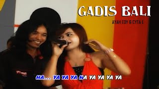 Gadis Baliku - Ayah Edy & Cyta L