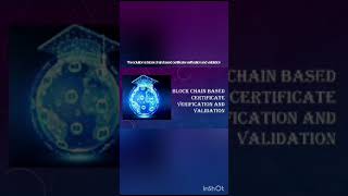 Blockchain based certificate verification and validation project