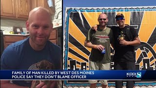 Family of man killed by West Des Moines police say they don't blame officer