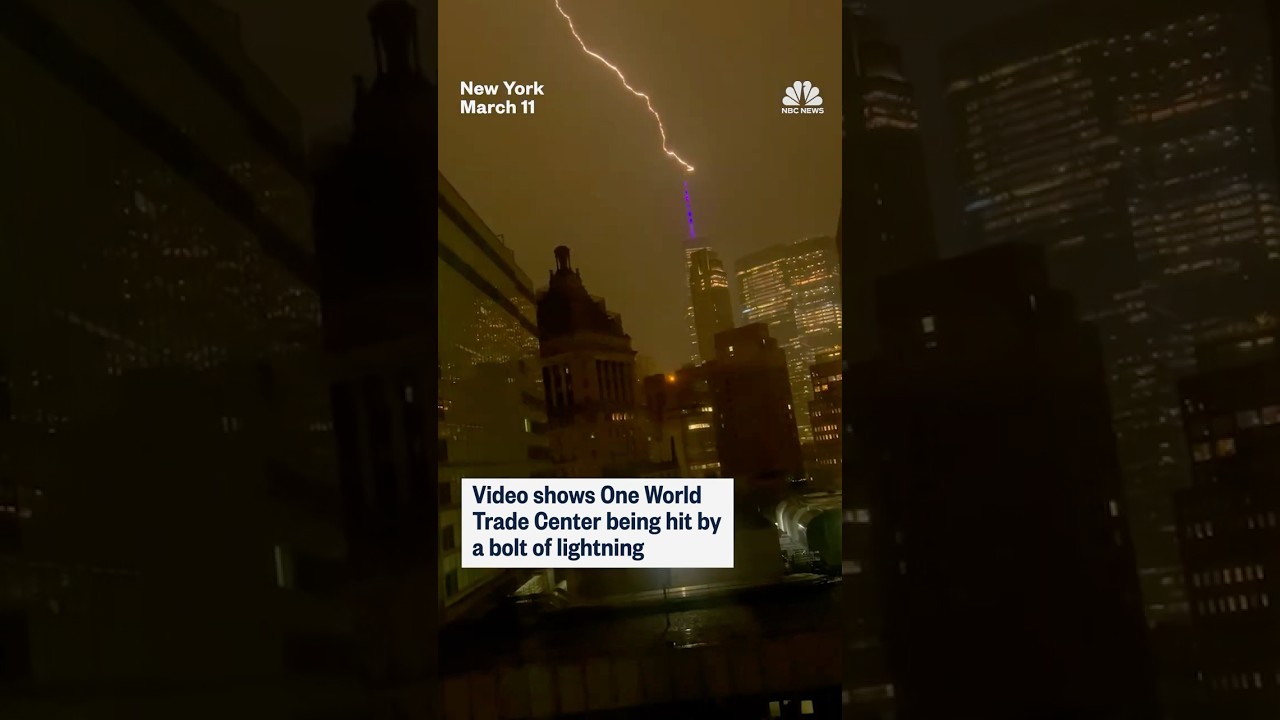 Video shows One World Trade Center being hit by a bolt of lightning