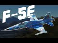 You need to play this jet  f5e