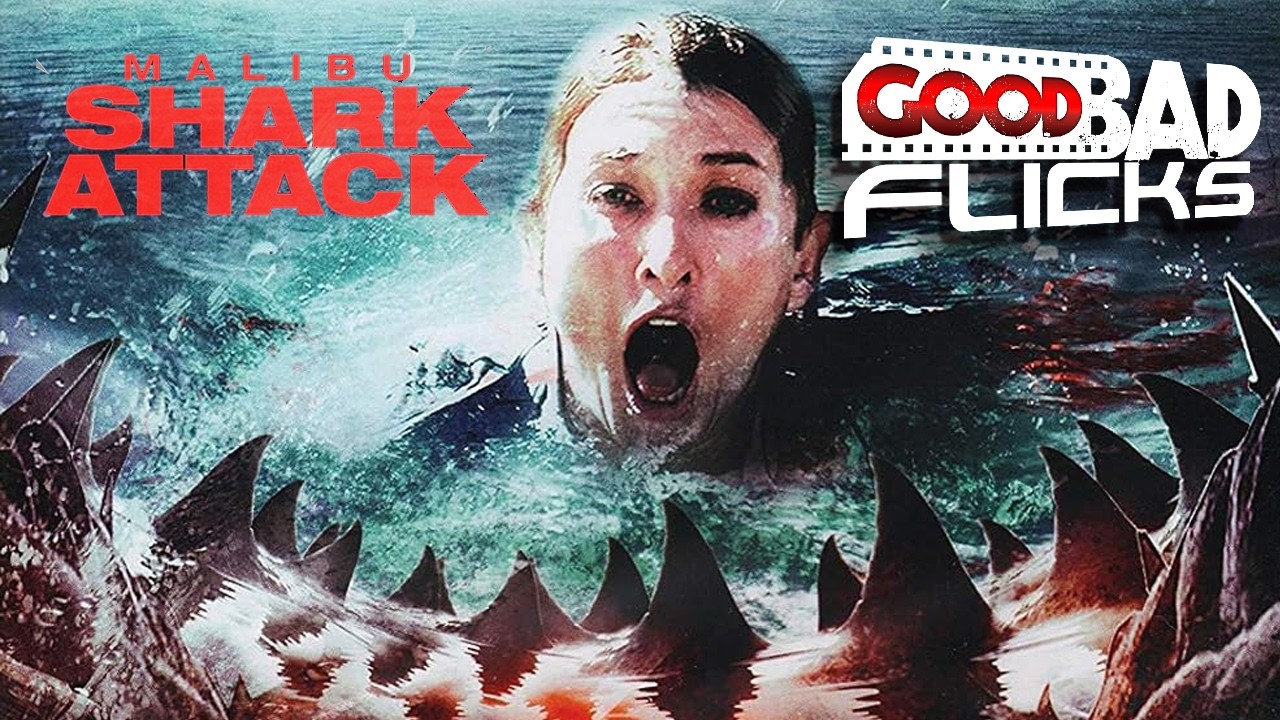 Malibu Shark Attack - Good Bad Flicks