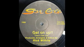 Rick Wilhite - Get On Up!! (Theo’s Late Dub) [1996]