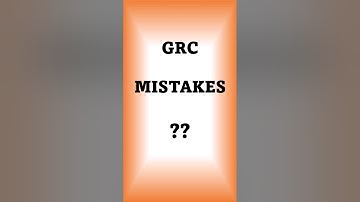 What are the GRC Mistakes || Reasons for GRC Fail | GRC | riskassessment