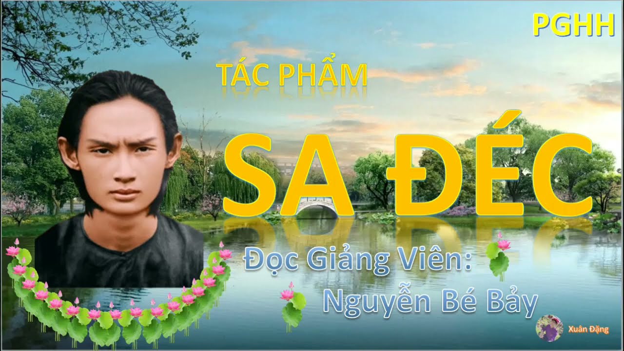 Tác phẩm SA ĐÉC - Nguyễn Bé Bảy diễn ngâm