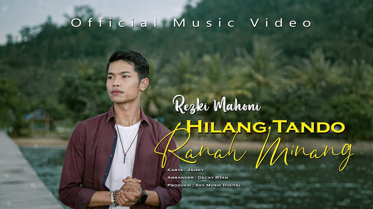 Rezki Mahoni - Hilang Tando Ranah MInang ( Official Music Video )