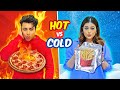 Extreme hot vs freezing cold food challenge 