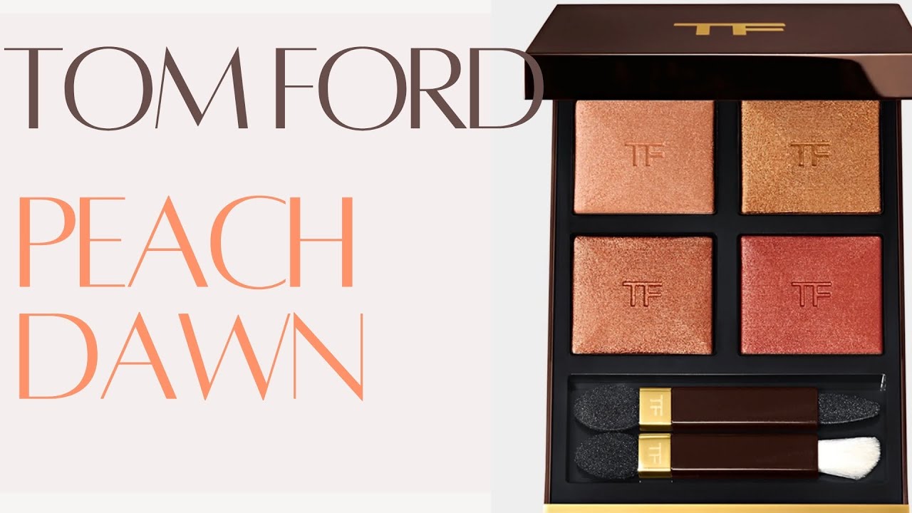 Tom Ford PEACH DAWN swatches - Watch in 4K! - YouTube