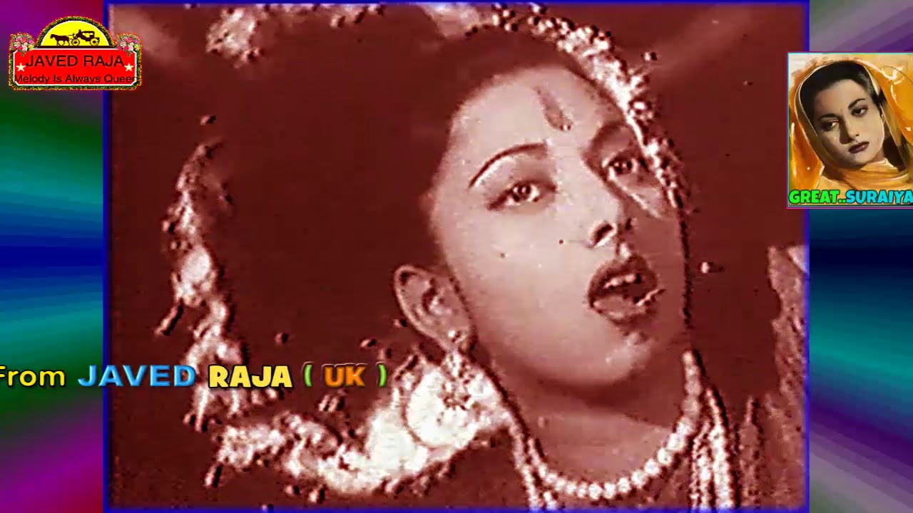 SURAIYAFilmSHOKHIYAN1951Raaton Ki Neend Chheen Li TRIBUTE to Great Singer  Actress SURAIYA
