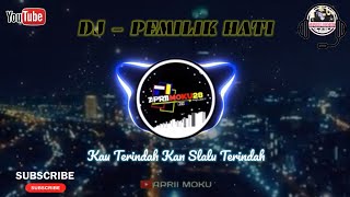 Download lagu Dj-pemilik Hati - Kau Terindah Kan Slalu Terindah - Tiktok Viral mp3