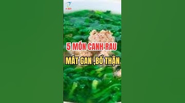 5 Món canh rau Mát gan bổ thận