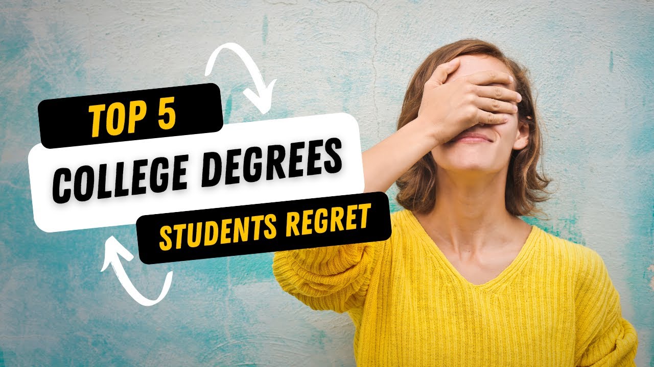 Top 5 College Degrees Students Regret YouTube