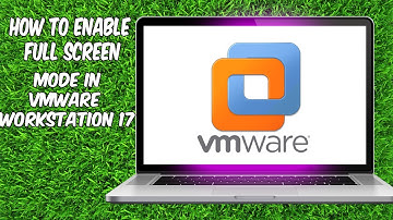 How To Enable Full Screen Mode in VMware Workstation 17