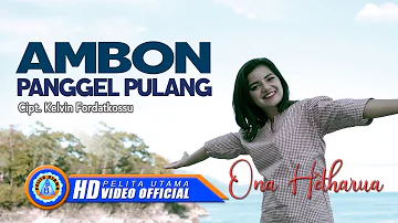 Ona Hetharua - Ambon Panggel Pulang | Lagu Ona Hetharua Terbaru 2022 (Official Music Video)