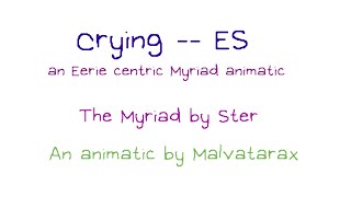 Crying - Es Myriad Fos Animatic