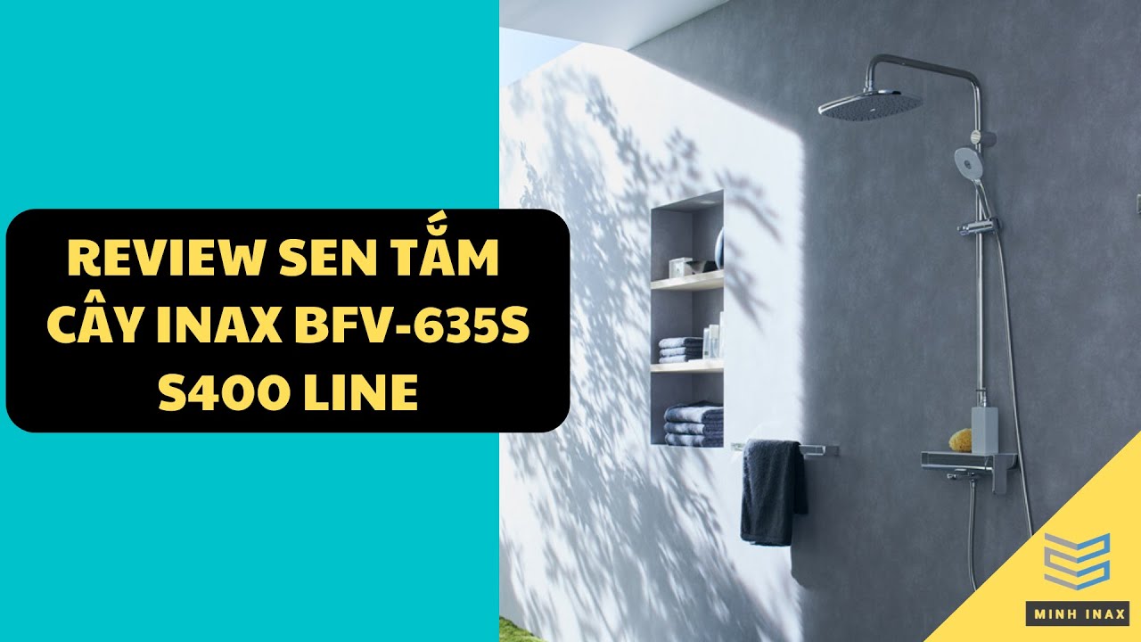 REVIEW NHANH SEN TẮM CÂY PHUN MƯA INAX BFV-635S | S400 LINE | MINH INAX ...